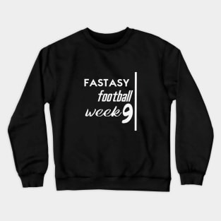 fantasy football week 9 Crewneck Sweatshirt